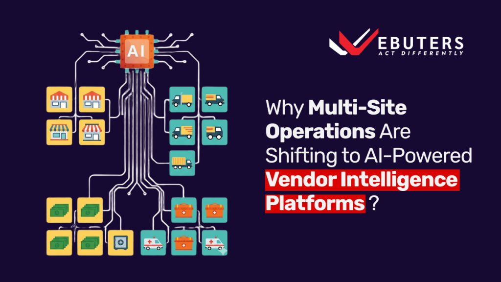 Vecteur Plus Why Multi-Site Operations Are Shifting to AI-Powered Vendor ...
